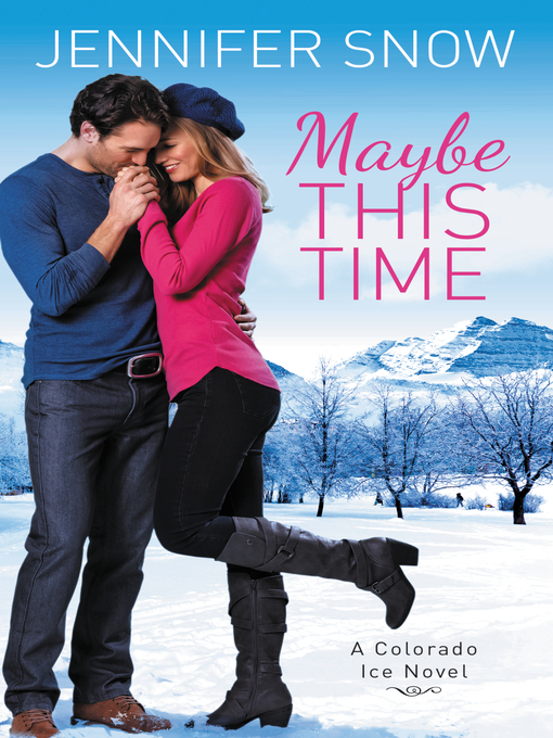 Title details for Maybe This Time by Jennifer Snow - Available